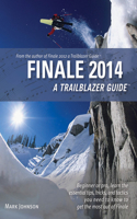 Finale 2014: A Trailblazer Guide: A Trailblazer Guide