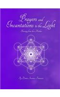 Prayers and Incantations to the Light - Blessings from the Mother Temple Within Publishing Paperback