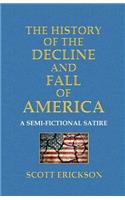 History of the Decline and Fall of America