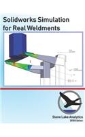 Solidworks Simulation for Real Weldments