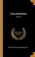 Lists And Indexes; Volume 15