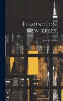 Flemington, New Jersey;