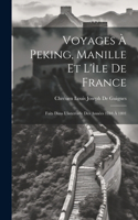 Voyages À Peking, Manille Et L'île De France