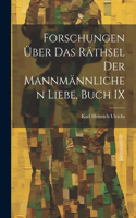 Forschungen Über Das Räthsel Der Mannmännlichen Liebe, Buch IX