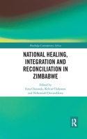 National Healing, Integration and Reconciliation in Zimbabwe