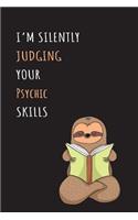 I'm Silently Judging Your Psychic Skills