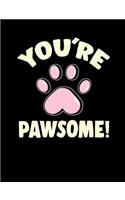 You're Pawsome
