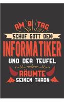 Am 8. Tag Schuf Gott Den Informatiker Und Der Teufel Räumte Seinen Thron