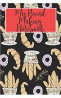 My Bread Making Notebook