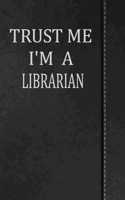 Trust Me I'm a Librarian