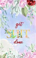 Get Shit Done