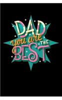 dad you are the best: fathers day gift Lined Notebook / Diary / Journal To Write In 6x9 for papa, grandpa, uncle, law stepdad in fathers day