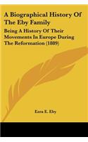 Biographical History Of The Eby Family