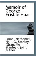 Memoir of George Frisbie Hoar