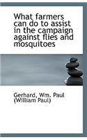 What Farmers Can Do to Assist in the Campaign Against Flies and Mosquitoes