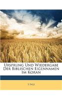 Ursprung Und Wiedergabe Der Biblischen Eigennamen Im Koran