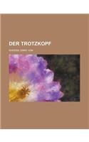 Der Trotzkopf