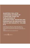 Quarterly Bulletin Containing an Index of Literature from the Publications of Architectural Societies and Periodicals on Architecture and Allied Subje