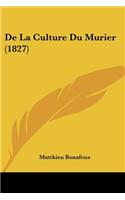 De La Culture Du Murier (1827)