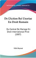 de L'Action Rei Uxoriae En Droit Romain