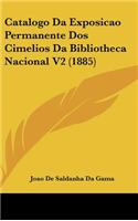 Catalogo Da Exposicao Permanente DOS Cimelios Da Bibliotheca Nacional V2 (1885)