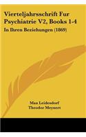 Vierteljahrsschrift Fur Psychiatrie V2, Books 1-4