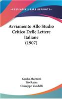 Avviamento Allo Studio Critico Delle Lettere Italiane (1907)