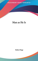 Man as He Is