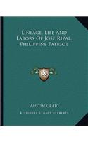 Lineage, Life and Labors of Jose Rizal, Philippine Patriot