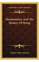 Manifestation And The Mastery Of Being