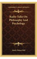 Radio Talks on Philosophy and Psychology