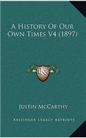 A History Of Our Own Times V4 (1897)