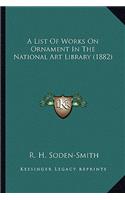 A List Of Works On Ornament In The National Art Library (1882)