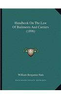 Handbook on the Law of Bailments and Carriers (1896)