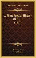 Short Popular History Of Crete (1897)