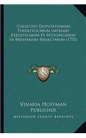 Collectio Disputationum Theologicarum Imprimis Exegeticarum Et Historicarum In Breviarium Redactarum (1755)