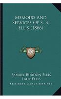 Memoirs And Services Of S. B. Ellis (1866)