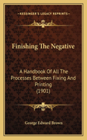 Finishing The Negative