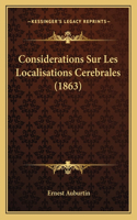 Considerations Sur Les Localisations Cerebrales (1863)