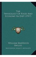 The Physiology Of Food And Economy In Diet (1917)