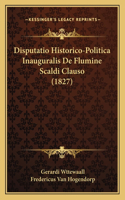Disputatio Historico-Politica Inauguralis De Flumine Scaldi Clauso (1827)