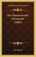 Das Hannoversche Privatrecht (1884)