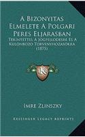 A Bizonyitas Elmelete A Polgari Peres Eljarasban