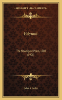 Holyrood: The Newdigate Poem, 1908 (1908)