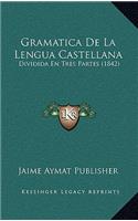 Gramatica de La Lengua Castellana