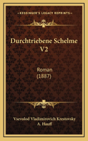 Durchtriebene Schelme V2: Roman (1887)