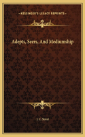 Adepts, Seers, And Mediumship