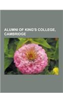 Alumni of King's College, Cambridge: John Maynard Keynes, Alan Turing, Sri Aurobindo, Eric Hobsbawm, Salman Rushdie, Anthony Giddens, Baron Giddens, M(English)