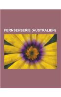 Fernsehserie (Australien): H2O - Plotzlich Meerjungfrau, Underbelly - Krieg Der Unterwelt, Farscape, McLeods Tochter, Hey Dad!, Sea Patrol, Spell