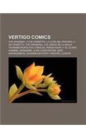 Vertigo Comics: The Sandman, V for Vendetta, La Cosa del Pantano, V de Vendetta, the Dreaming, Los Libros de La Magia, Transmetropolitan(Spanish)
